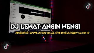 Download lagu DJ LEWAT ANGIN WENGI || RUNGOKNO SUORO ATIKU mp3 Download lagu DJ LEWAT ANGIN WENGI || RUNGOKNO SUORO ATIKU mp3
