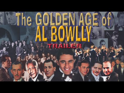 the GOLDEN AGE of AL BOWLLY -TRAILER