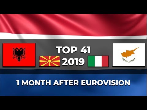 MY TOP 41 | 1 MONTH AFTER EUROVISION 2019