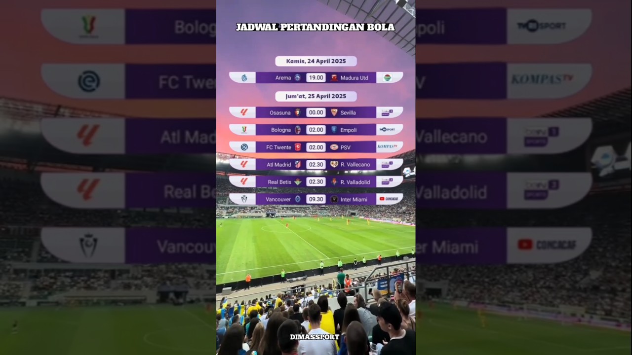 JADWAL PERTANDINGAN BOLA TANGGAL 24-25 APRIL 2025#jadwalbola#jadwalsepakbolaterbaru#football