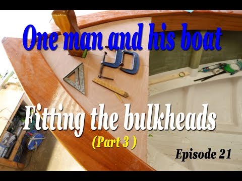 Fitting the bulkheads part 3 Episode 21