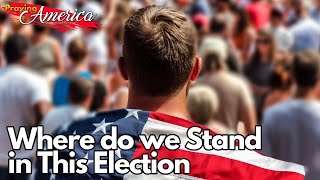 PFL-Praying for America - Where Do We Stand in This Election? Sept 21, 2023