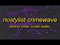 Destroy Lonely NOSTYLIST X Crimewave Lyrics TikTok Remix B I Wake Up No Stylist