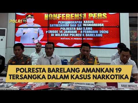 POLRESTA BARELANG AMANKAN 19 TERSANGKA DALAM KASUS NARKOTIKA