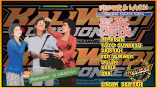 Download lagu HUMOR & LAGU TARLING  CAHAYA MUDA DRAMA ELIK PITIK YOYO SUWARYO H DARIYAH mp3 Download lagu HUMOR & LAGU TARLING  CAHAYA MUDA DRAMA ELIK PITIK YOYO SUWARYO H DARIYAH mp3