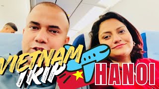 Vietnam Trip Begins 🇻🇳 | Flying from India to Hanoi ✈️ | Ful…