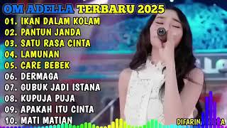 Download lagu OM ADELLA TERBARU 2026🎵IKAN DALAM KOLAM - PANTUN JANDA - SATU RASA CINTA - LAMUNAN - CARE BEBEK mp3