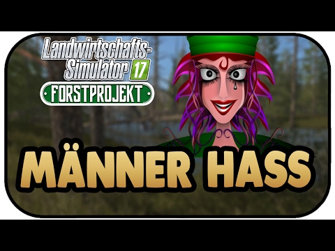 Männer Hass -  LS17 FDR LOGGING #31 - Landwirtschaft Simulator 17 Forst Projekt