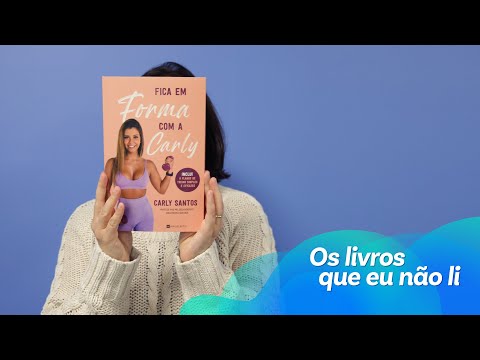 Os livros que eu não li - "Fica em forma com a Carly"