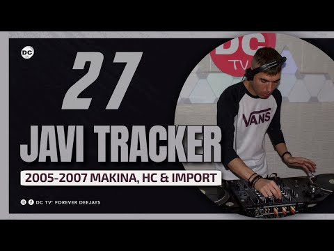 27 JAVI TRACKER "Makina, Hard·Core & Import" 2005-2007