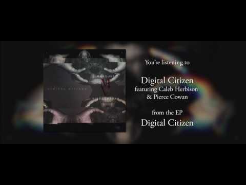 Marques Videography (Feat. Caleb Herbison & Pierce Cowan) - Digital Citizen (Audio Stream)