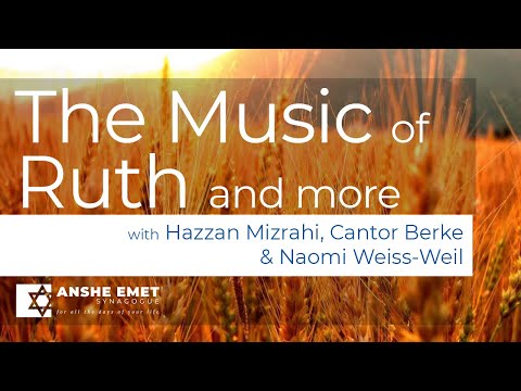 The Music of Ruth and More: Shavuot 2020