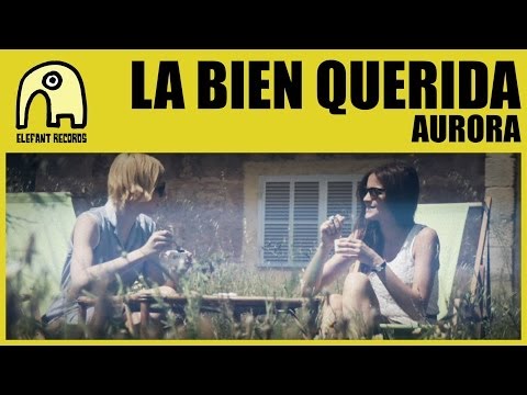 LA BIEN QUERIDA - Aurora [Official]