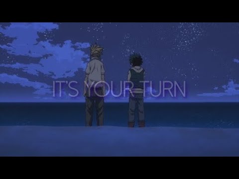 My Hero Academia「AMV/ASMV」|| Izuku Midoriya | It's your turn