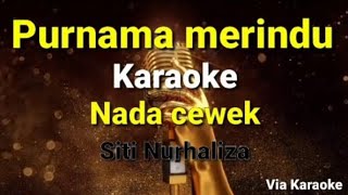 Download lagu Purnama merindu-Karaoke-Nada cewek-Siti nurhaliza mp3