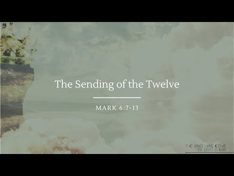 The Sending of the Twelve | Mark 6:7-13