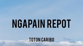 Download lagu Toton Caribo - Ngapain Repot ft. Wizz Baker & Fresly Nikijuluw (Lyrics) mp3 Download lagu Toton Caribo - Ngapain Repot ft. Wizz Baker & Fresly Nikijuluw (Lyrics) mp3