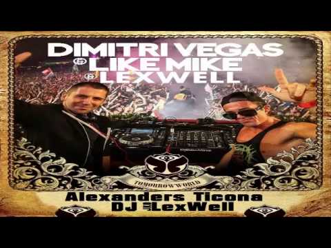 Dimitri Vegas & Like Mike Ft Jko LexWell   TomorrowWorld - [[Alexanders Ticona