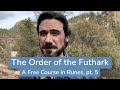 The Order of the Futhark (A Free Course in Runes, pt. 5)