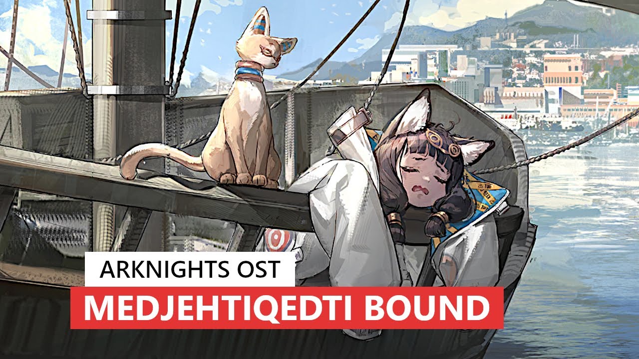 Arknights OST - Medjehtiqedti Bound | アークナイツ/明日方舟 アテヌス復讐記 BGM