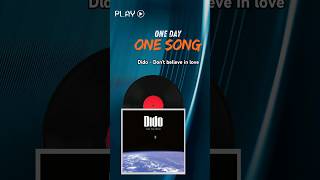 One day One Song - Dido (Don&#39;t believe in love) #music #onedayonesong #dido