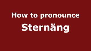 How to pronounce Sternäng