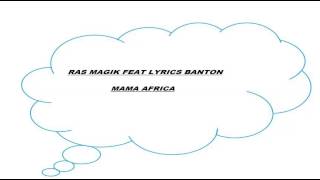 Ras Magik Feat Lyrics Banton-Mama Africa