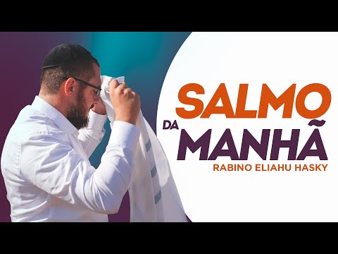 #052 Salmo da manhã com Rabino Eliahu
