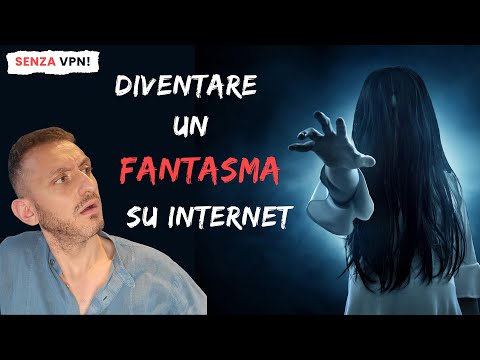 Diventerai un FANTASMA online, con questo SEMPLICISSIMO programma usato dagli HACKER!