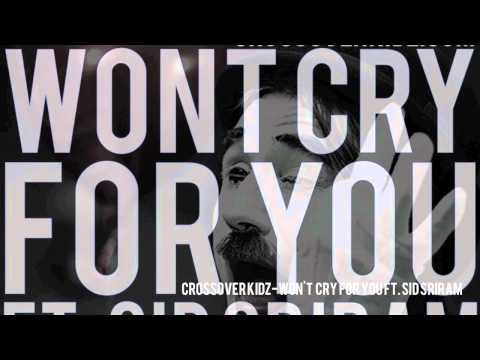 @RosewoodDrewB "Won't Cry For You" Ft. Sid Sriram