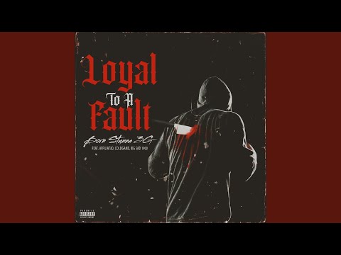 Loyal to a Fault (Remix) (feat. Bla$ta, Affiliat3d, Big Sad 1900 & Coldgame)