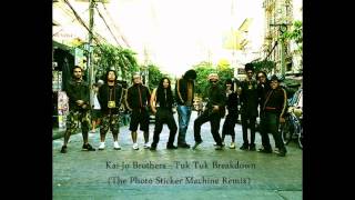 Kai-Jo Brothers - Tuk Tuk Breakdown (The Photo Sticker Machine Remix)