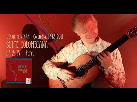 NEW CD Americas - Fabio Zanon  -  GENTIL MONTAÑA (Colombia) - Suite Colombiana no 2: IV - Porro