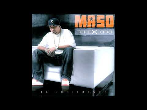 7 - Maso El Presidente - No Tengo La Culpa - Todo X Todo
