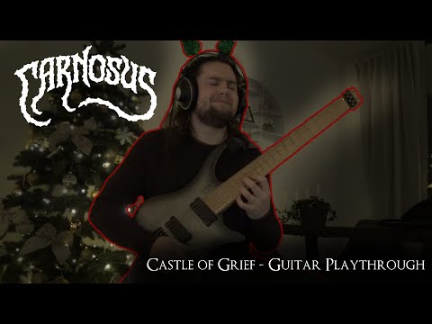 Carnosus - Castle of Grief (GUITAR PLAYTHROUGH) 2023