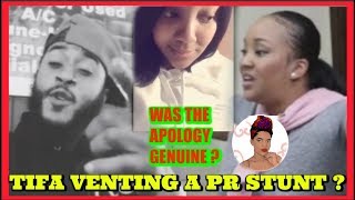 TIFA VENT!NG WAS A STUNT ?!/APOLOGY +MORE