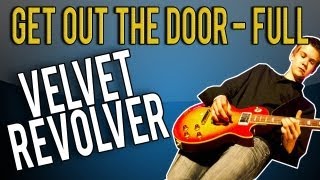 Velvet Revolver - Get Out The Door FULL Guitar Lesson (WITH TABS)