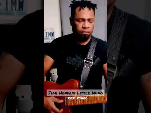 Reji Marc Solo guitar covering Jimi Hendrix Little Wing