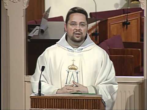 Homilia 29 de octubre 2011 - el P Anthony Mary MFVA - Misa votiva de la Santisima Virgen Maria