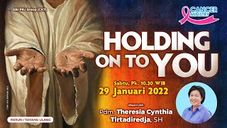 Download lagu HOLDING ON TO YOU - CM CK7 - GBI PRJ Group - SABTU, 29 JAN '22 mp3