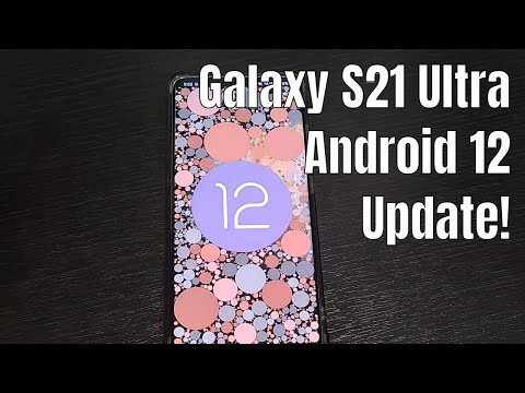 Samsung Galaxy S21 Ultra: Official Android 12 Update (One UI 4.0) Hands on