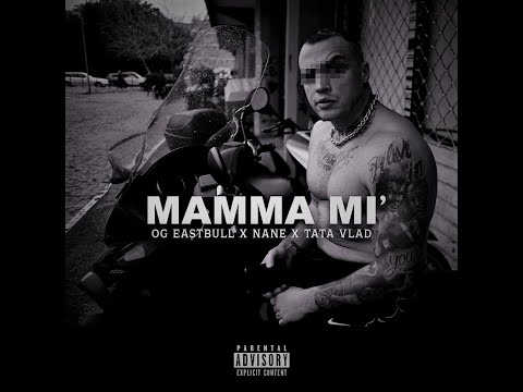 OG Eastbull x NANE x Tata Vlad - Mamma mi (Bass Boosted)
