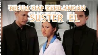 Download lagu BeLum siap kehilangan Ost.Suster El mp3