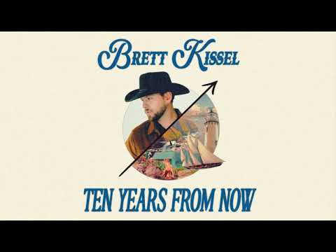 Ten Years From Now - Brett Kissel