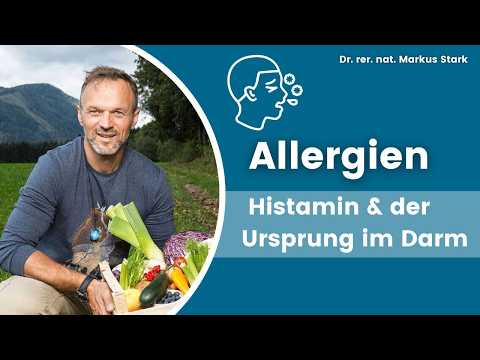 🤧 Allergien, Histamin, Intoleranz: Ursprung im DARM | Dr. rer. nat. Markus Stark