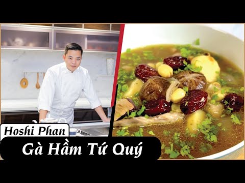 Tập 28: Công Thức Gà Hầm Tứ Quý Bồi Dưỡng Cho Ba Mẹ Dịp Về Tết Cực Dễ Làm - Chef Hoshi Phan