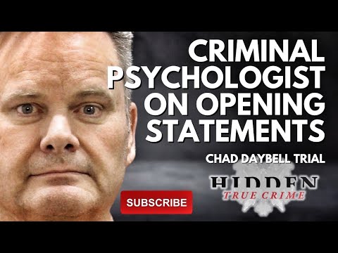 CHAD DAYBELL TRIAL,  OPENING STATEMENTS:  criminal psychologist John Matt
