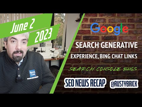 Resumen de video de noticias de búsqueda: Google SGE se activa, enlaces y análisis de Bing Chat, errores de Search Console y más