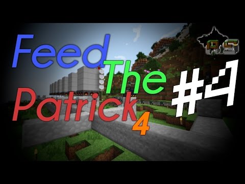 Feed The Patrick S4 - #4 : Un max de jus