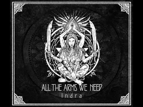 All The Arms We Need - Indra (Full EP)
